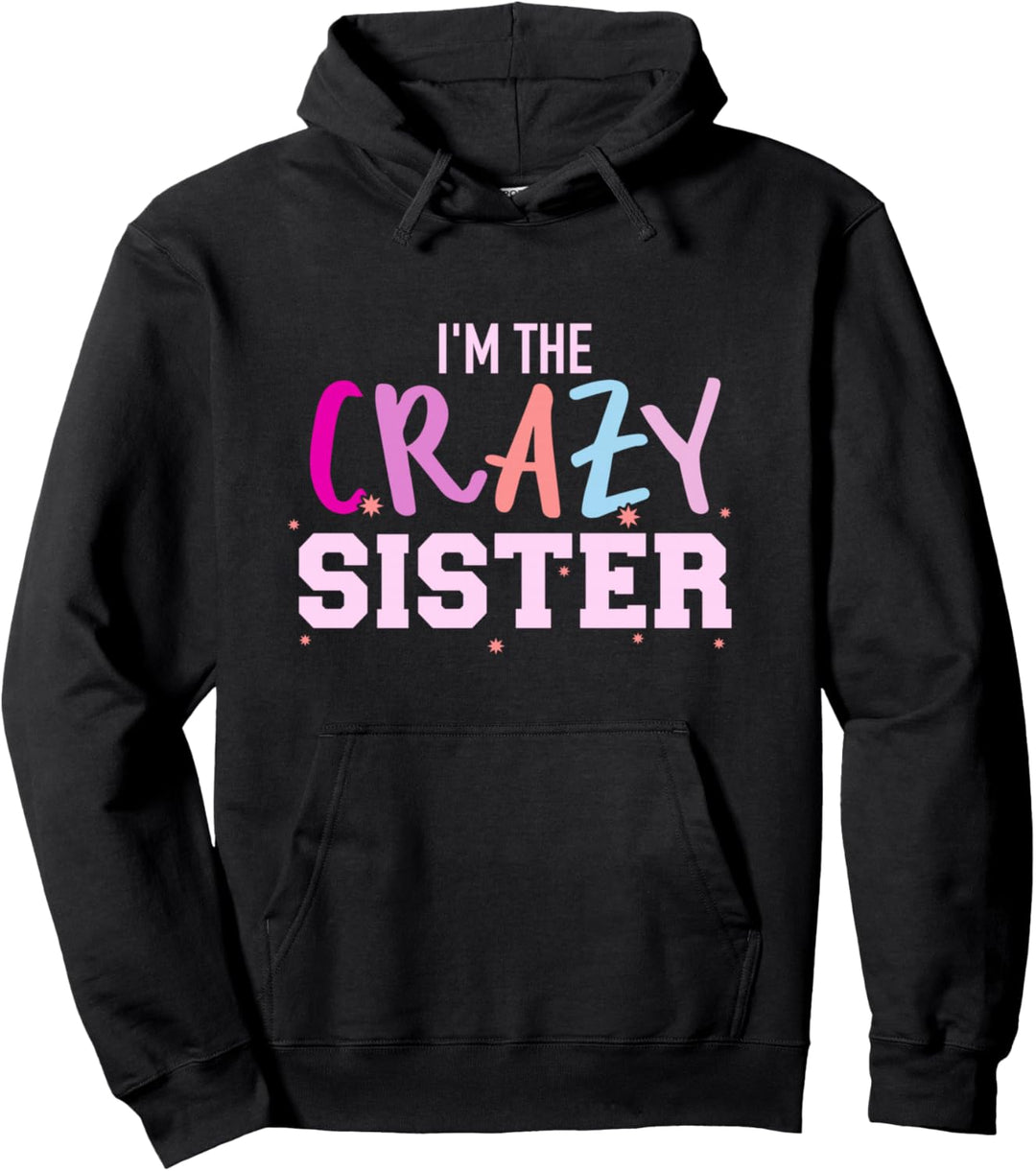 Verrückte Schwester Spruch Pullover Hoodie