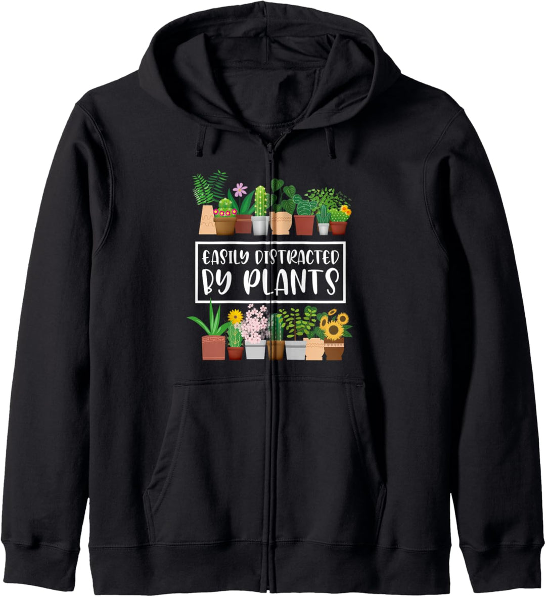 Easily Distracted By Plants Funny Gardener Plants Lovers Kapuzenjacke