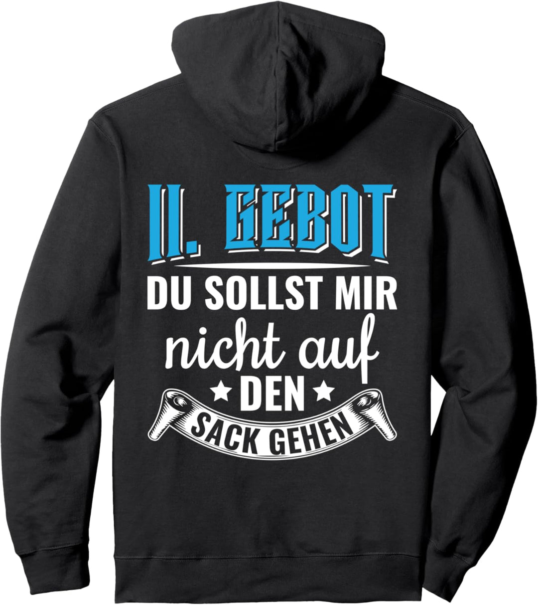 Das 11. Gebot du sollst mir nicht auf den Sack gehen Pullover Hoodie