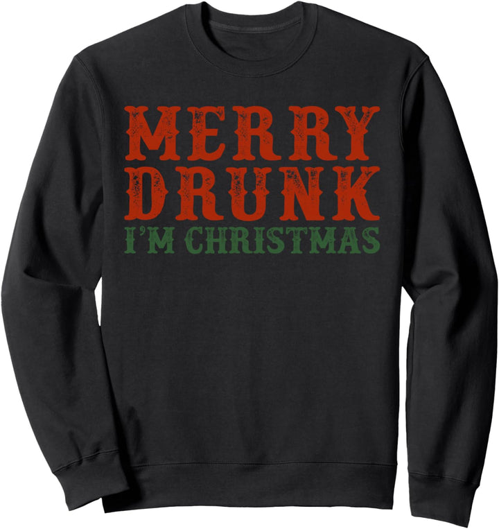 Merry Drunk I'm Christmas Sweatshirt