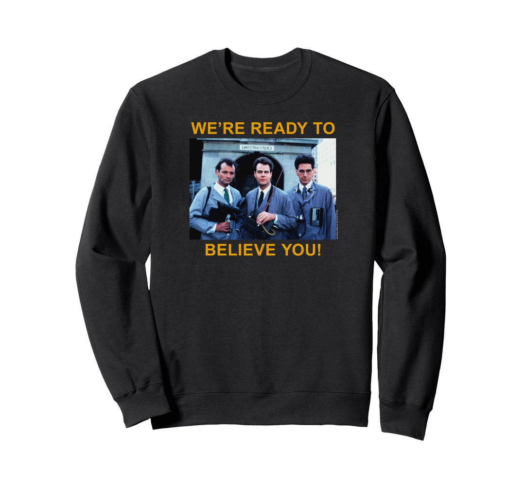 Ghostbusters Bereit zu glauben Sweatshirt