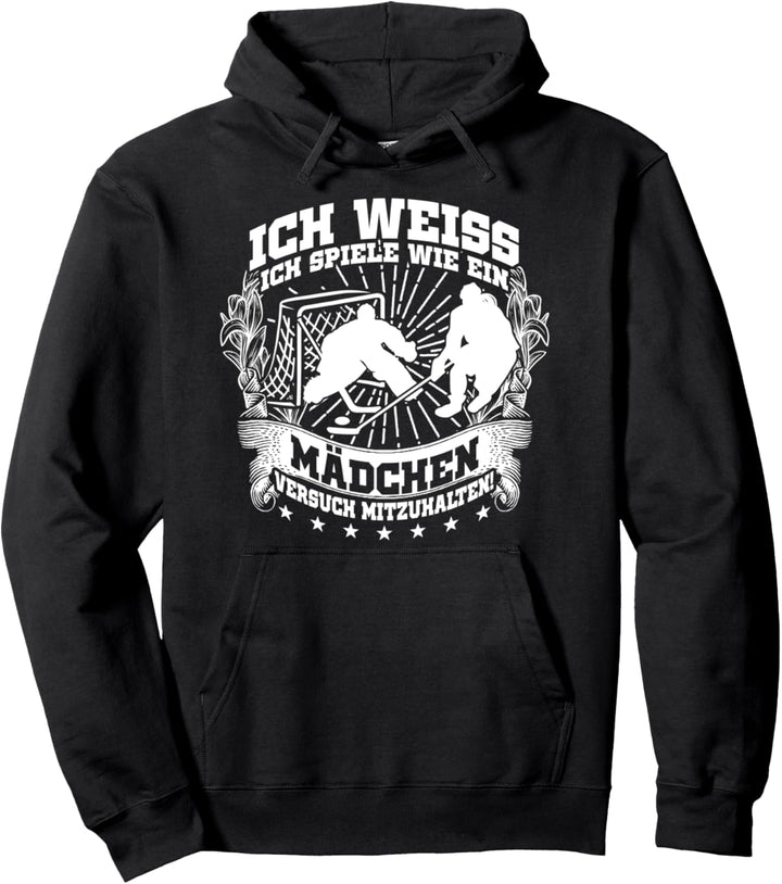 Wie ein Mädchen? - Lustiges Fun Eishockey Pullover Hoodie