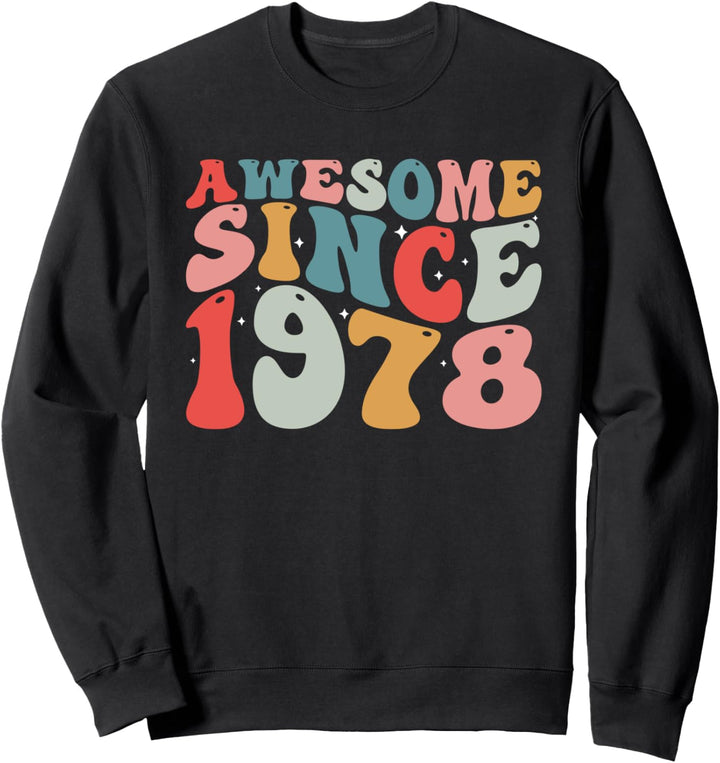 45th Birthday Awesome Since 1978 Retro Vintage 45 Years Old Sweatshirt