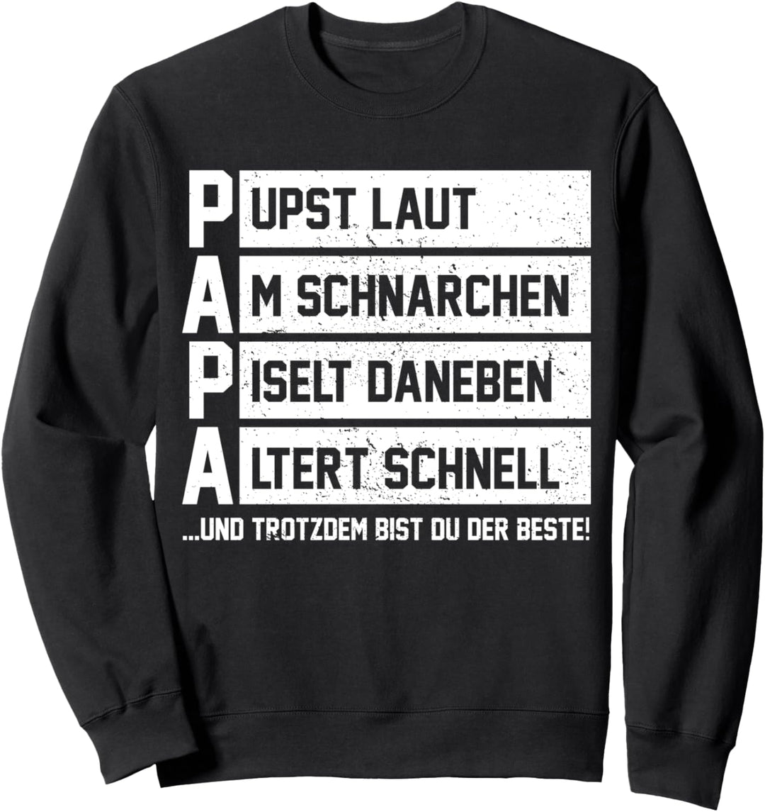PAPA Lustiger Spruch zum Vatertag für Väter Papas Sweatshirt