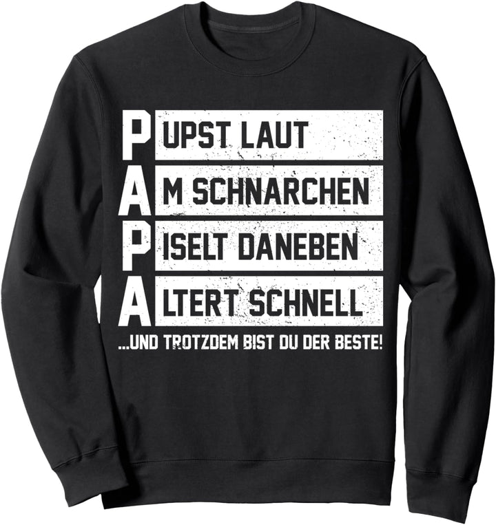 PAPA Lustiger Spruch zum Vatertag für Väter Papas Sweatshirt