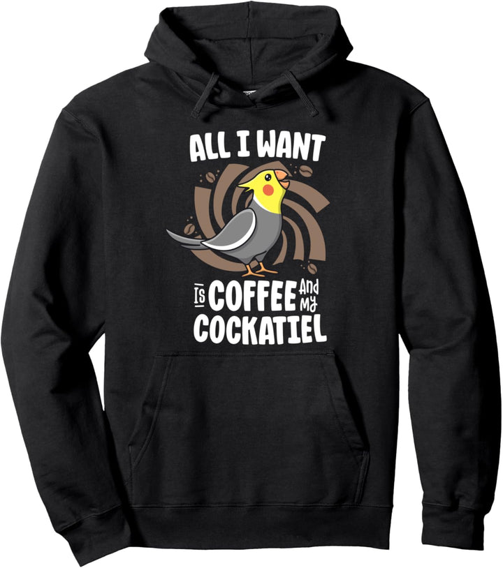 All I Want Is Coffee And My Cockatiel Screaming Parrot Birb Pullover Hoodie
