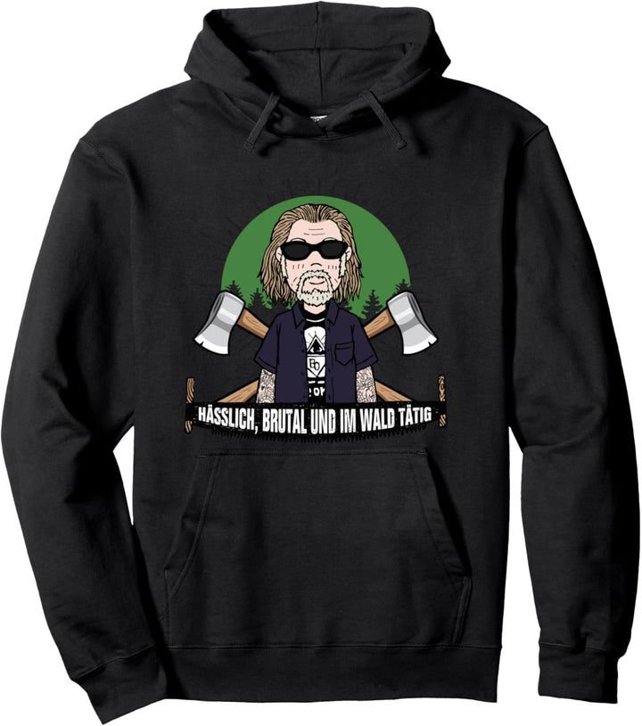 Hässlich, brutal und im Wald tätig Pullover Hoodie