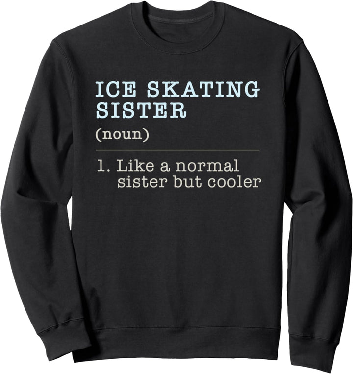 Lustig Ice Skating Sister Geschenk Für Schwester Eislaufen Sweatshirt