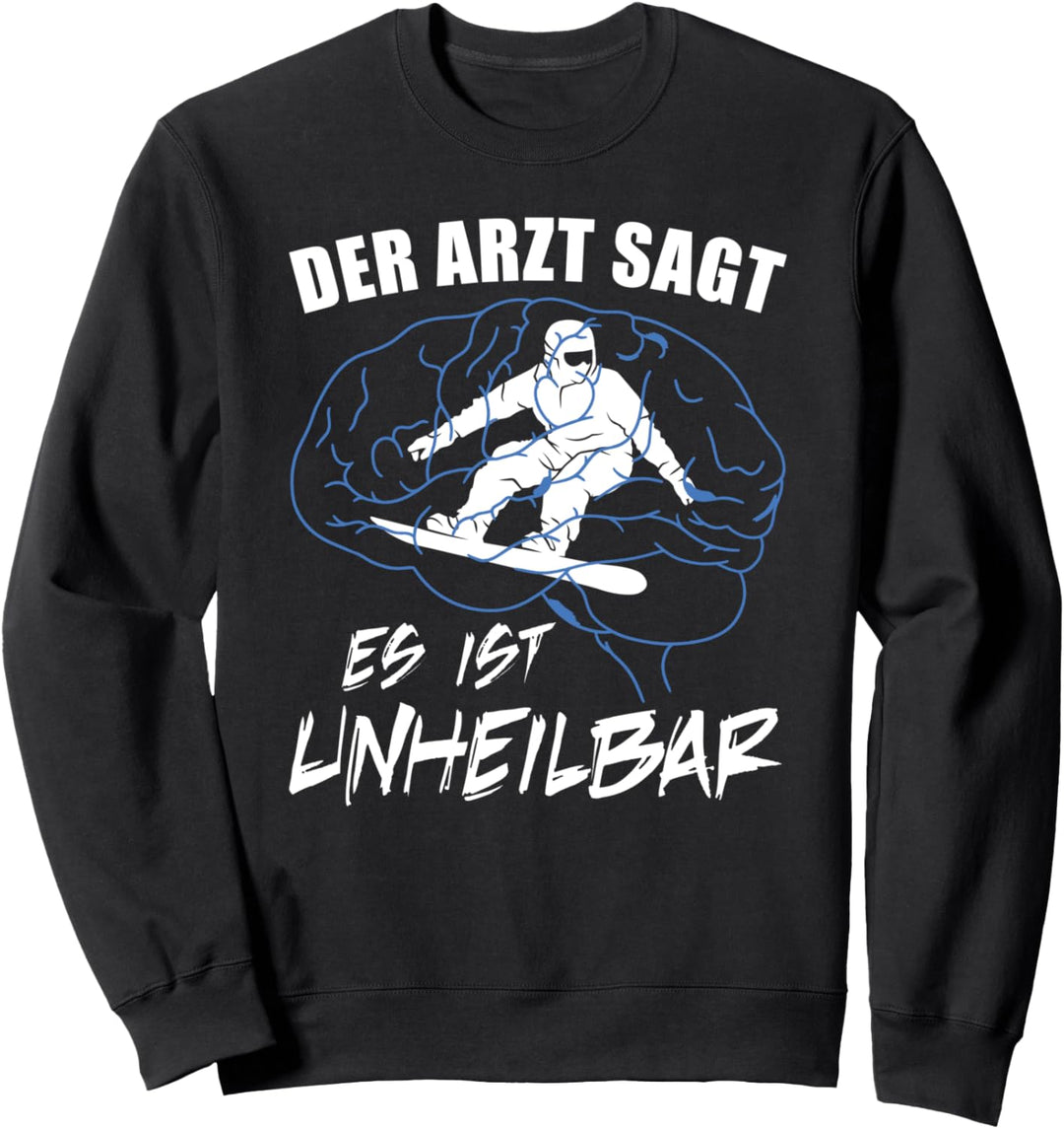Snowboarder Winter Urlaub Berg Unheilbare Snowboard Liebe Sweatshirt