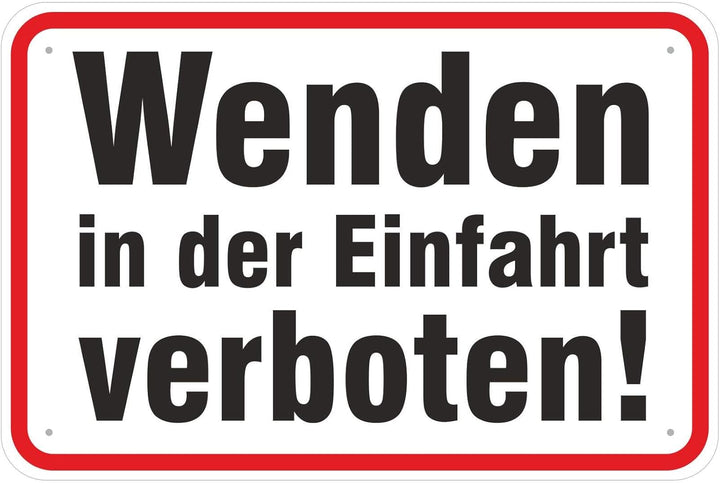 Schild Wenden in der Einfahrt verboten aus Aluminium-Verbundmaterial 3mm stark 40 x 60 cm Schild 40