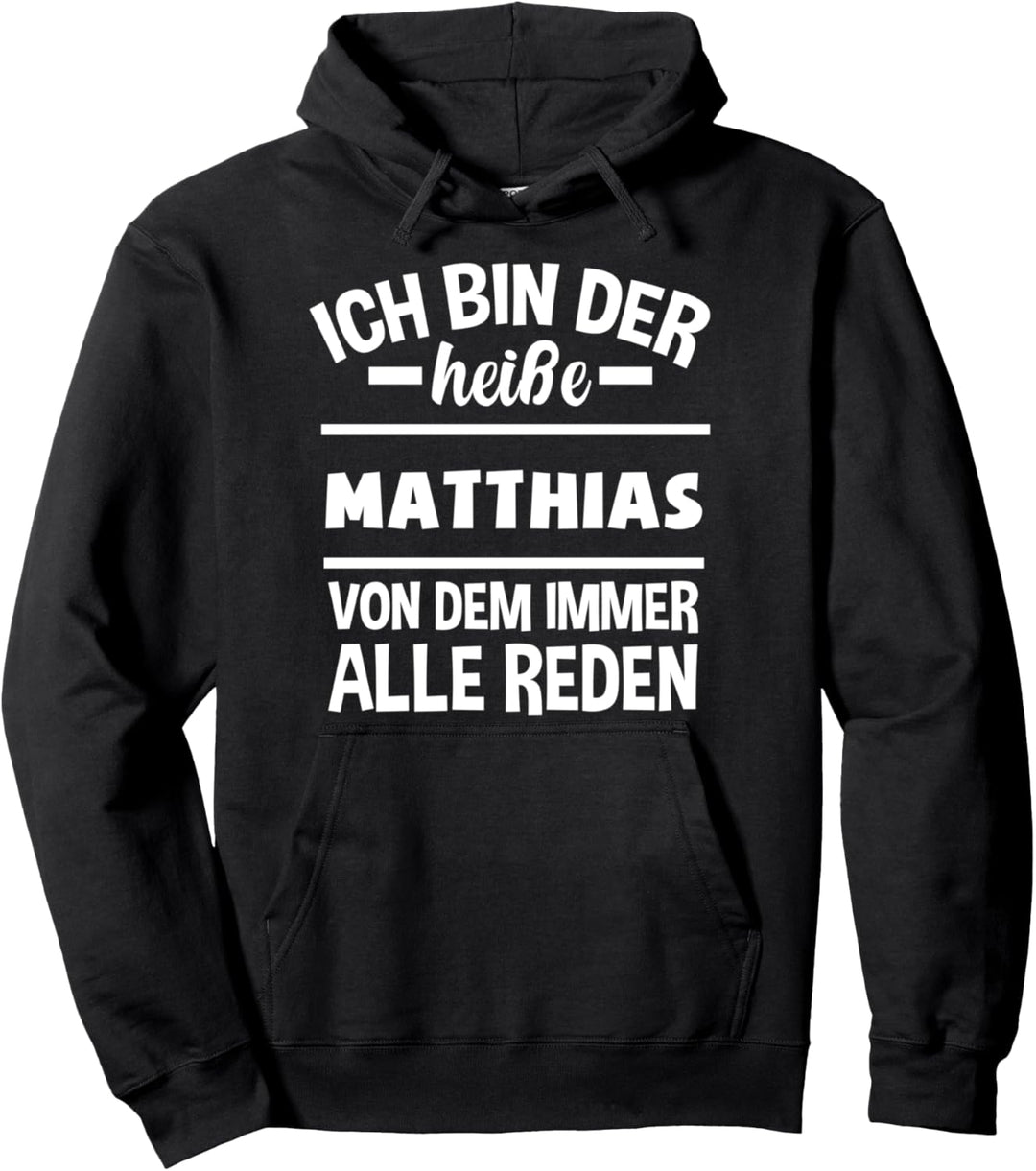 Matthias Name Vorname Geburstag Pullover Hoodie