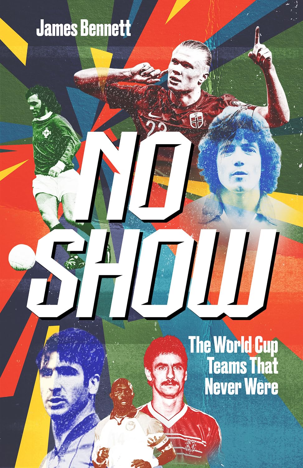 No Show: The World Cup Teams that Never Were, Gebundenes Buch