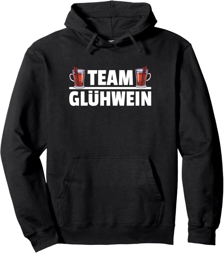 Team Glühwein Sprüche Weihnachtsmarkt Glühweinzeit Pullover Hoodie