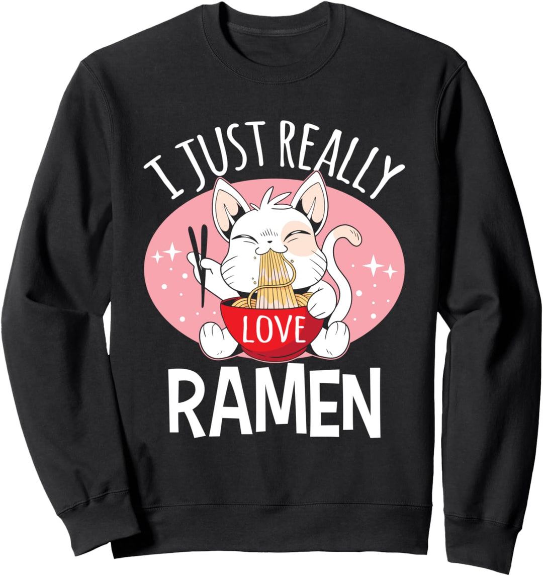 I Just Really Love Ramen Japanische Küche Nudeln Katze Sweatshirt