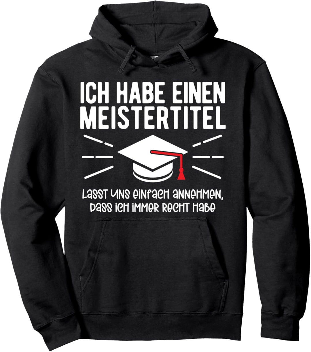 Meistertitel Meisterprüfung Meister Geschenk Lustig Pullover Hoodie