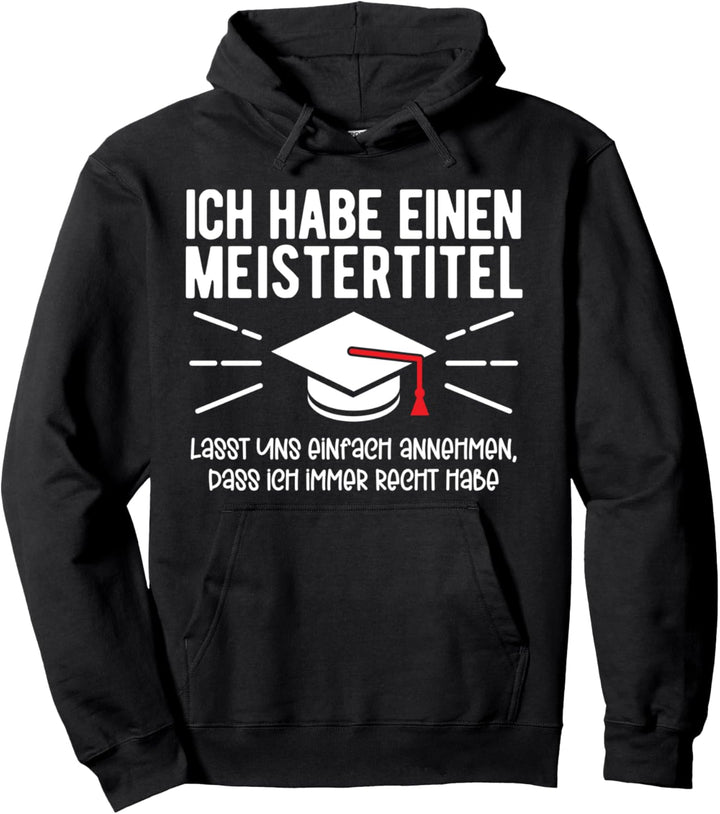 Meistertitel Meisterprüfung Meister Geschenk Lustig Pullover Hoodie