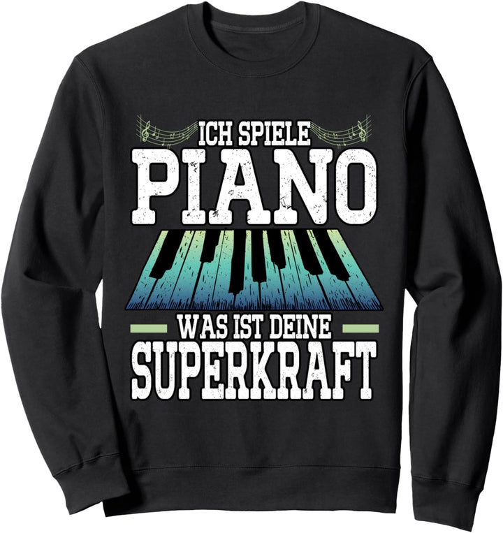 Klavier Pianist Piano Flügel Instrument Sweatshirt