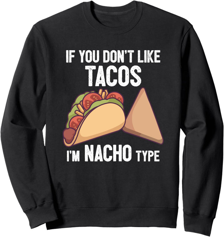 Taco Nachos Sweatshirt