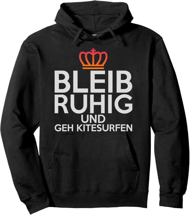 Bleib ruhig und geh Kitesurfen Pullover Hoodie