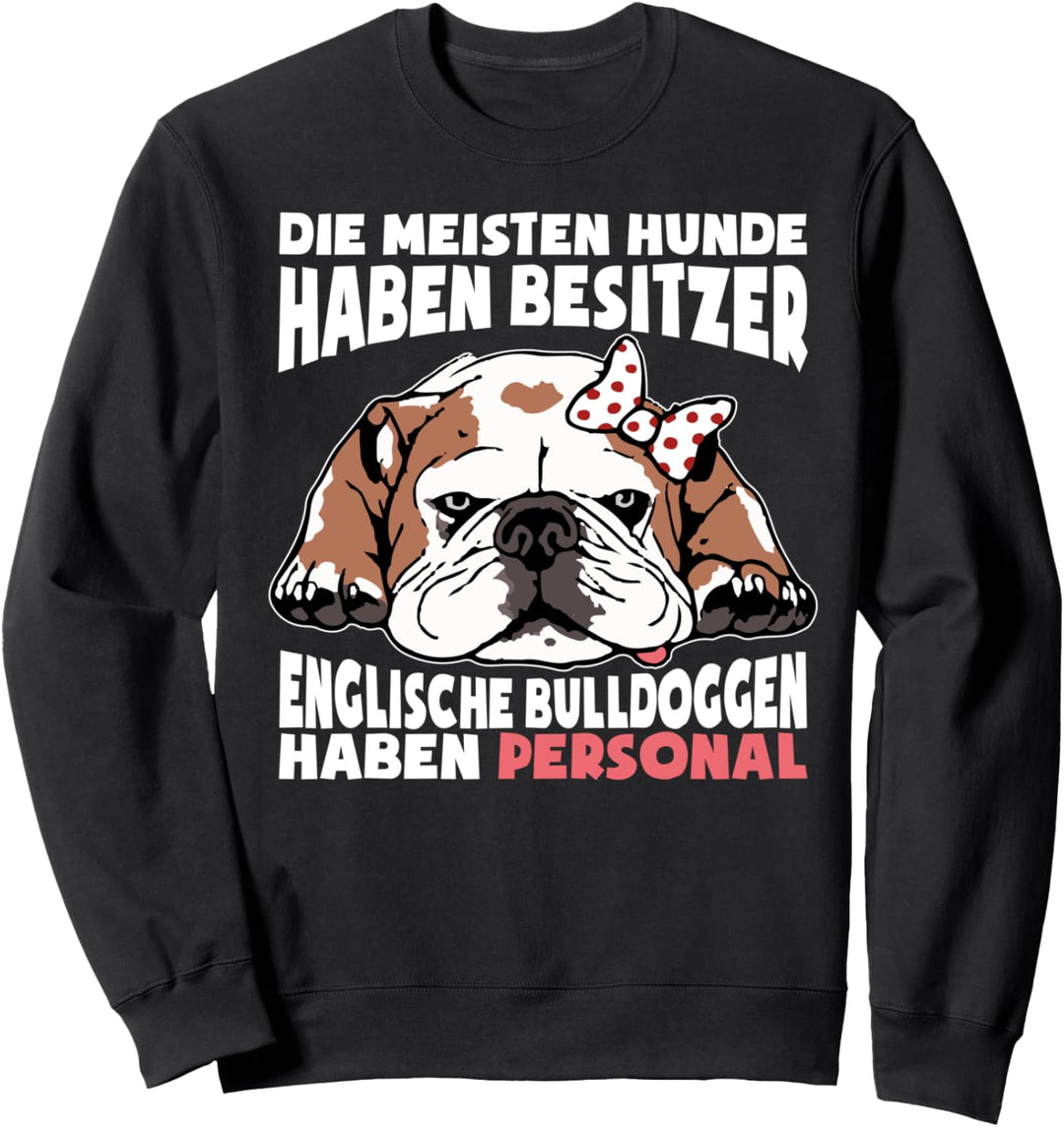 Hunde Spruch Englische Bulldogge Old English Bulldog Faul Sweatshirt