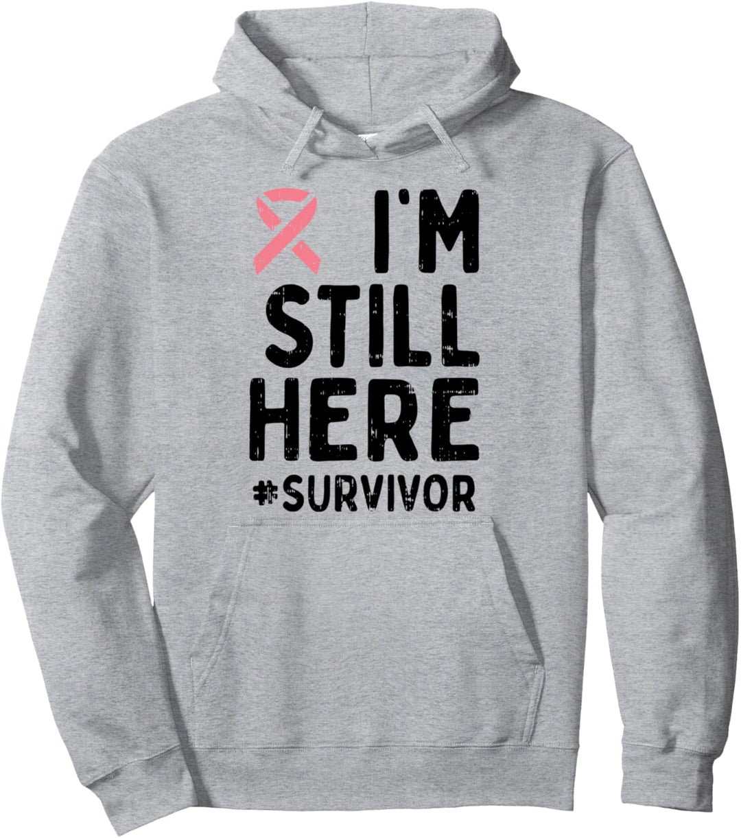 Pink Ribbon Still Here Survivor Breast Cancer Warrior Gift Pullover Hoodie