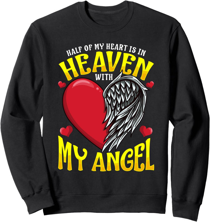 Half Of My Heart Is In Heaven Lost Loved One Sweatshirt