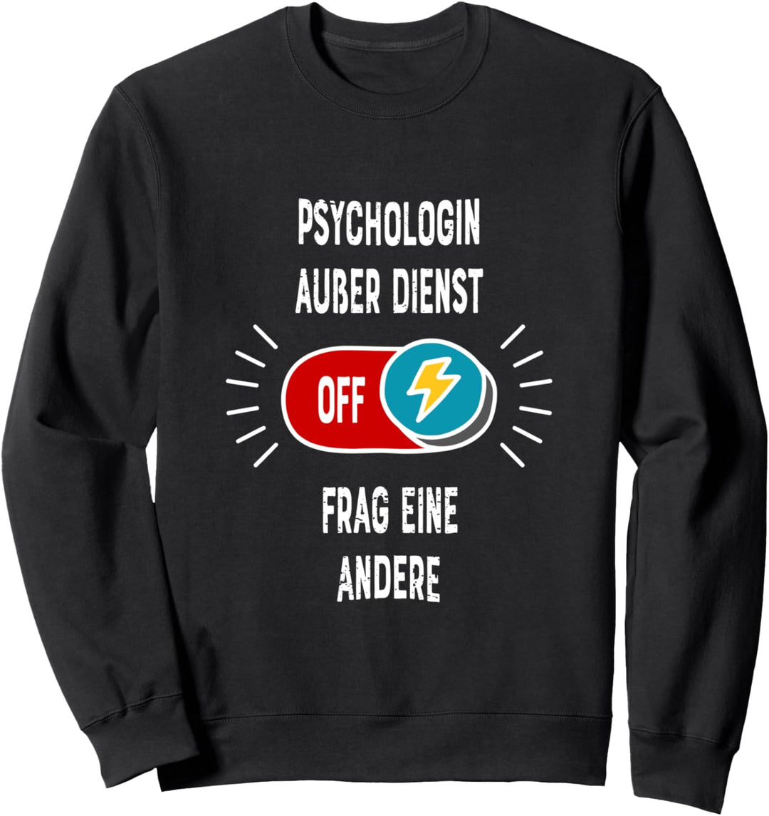 Psychologin Ausser Dienst Frag Eine Andere Kollegin Sweatshirt