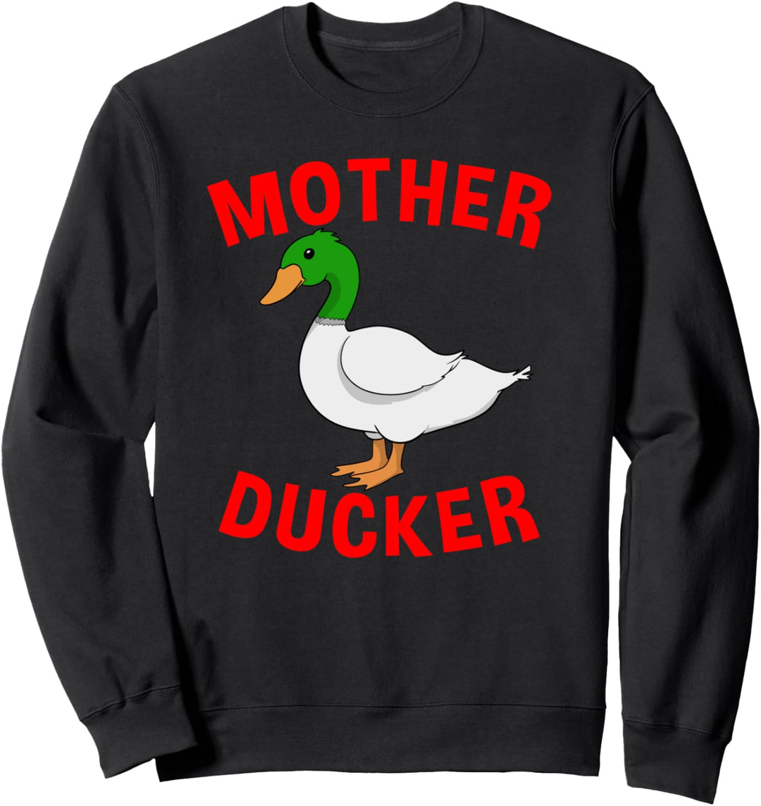 Lustige Ente I Entenjagd I Mother Ducker I Mutter Ente Sweatshirt