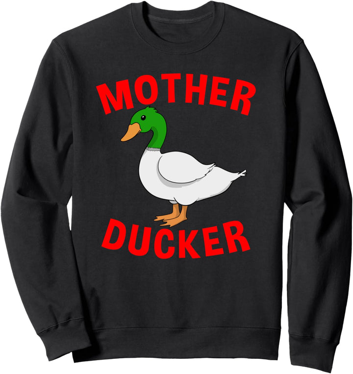 Lustige Ente I Entenjagd I Mother Ducker I Mutter Ente Sweatshirt