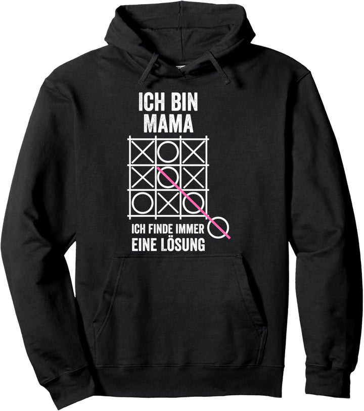Ich bin Mama Ich finde immer eine Lösung Mutter Muttertag Pullover Hoodie