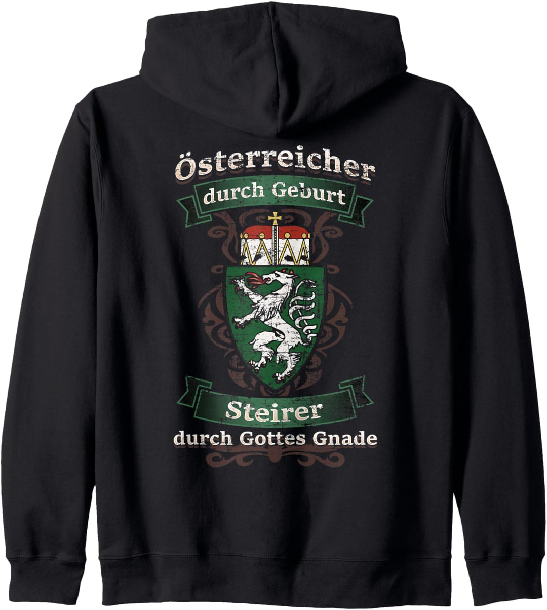 Österreicher durch Geburt Steirer durch Gottes Gnade Kapuzenjacke