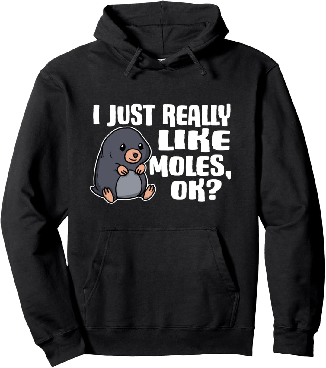 I Just Really Like Moles Ok Lustiges Maulwurf Kostüm Pullover Hoodie