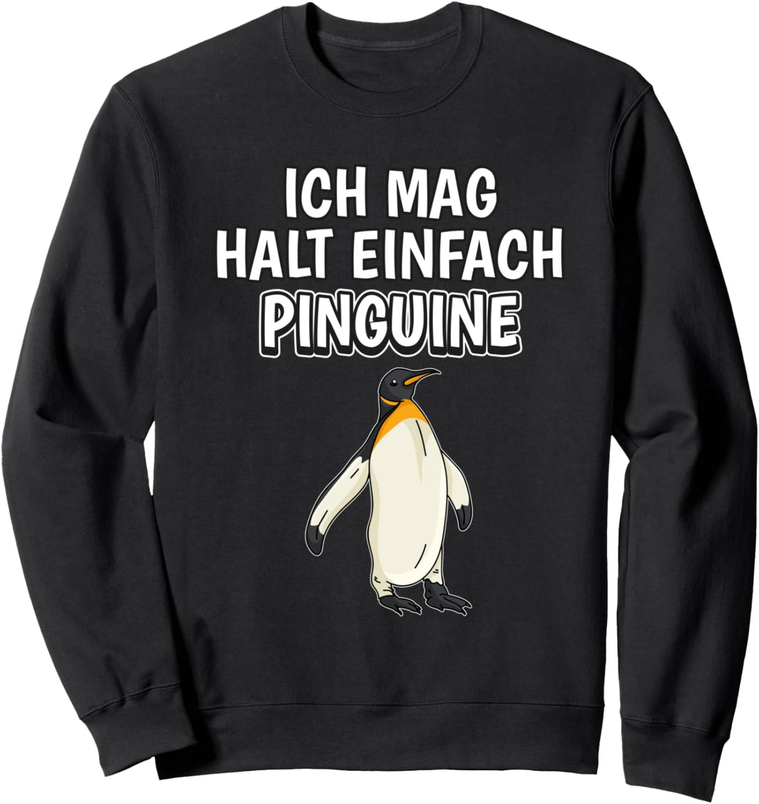 Lustiger Pinguin Spruch Ich mag halt einfach Pinguine Sweatshirt