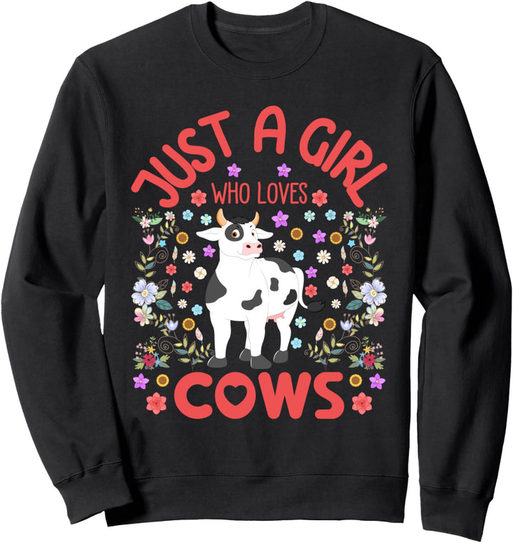 Just a Girl Who Loves Cows Cute Cow Lover Farmer Girls Gift Sweatshirt