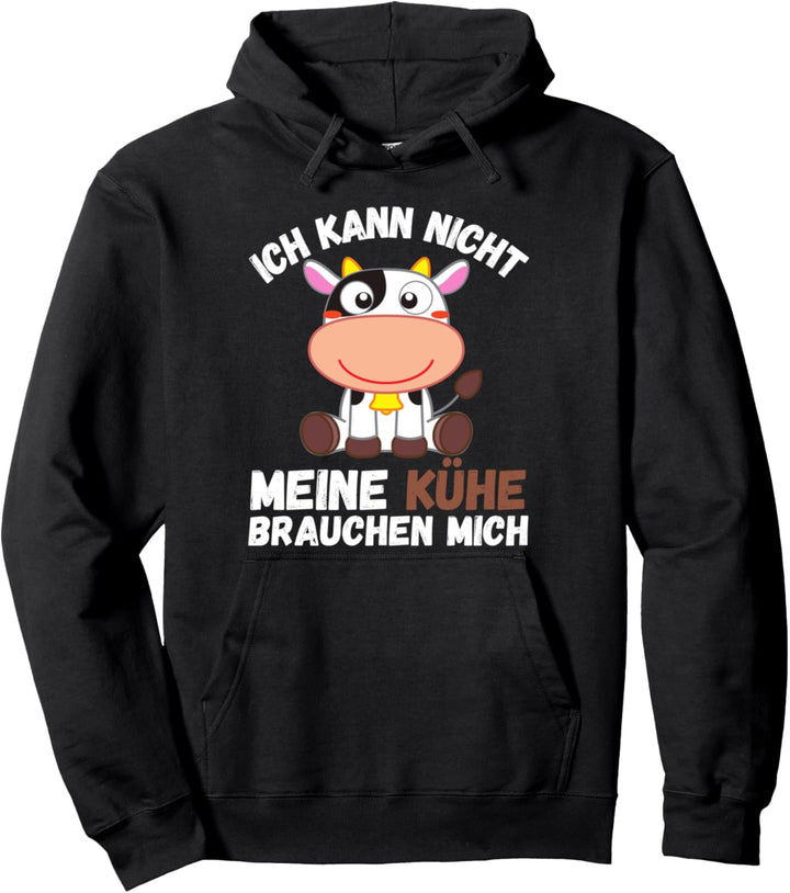 Ich Kann Nicht Mein Kühe Brauchen Mich Milch Kühe Milchbauer Pullover Hoodie
