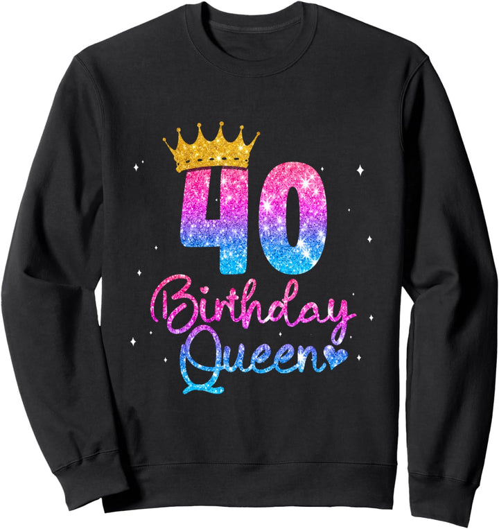 40 Geburtstag Frauen - Birthday Queen 40 Sweatshirt