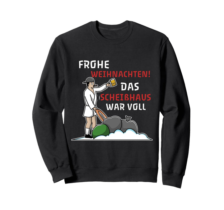 Frohe Weihnachten das Scheisshaus war voll Sweatshirt