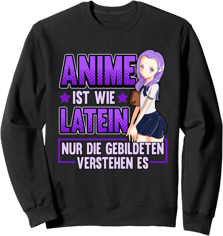Lustig Anime ist wie Latein Anime Weeb Otaku Spruch Sweatshirt