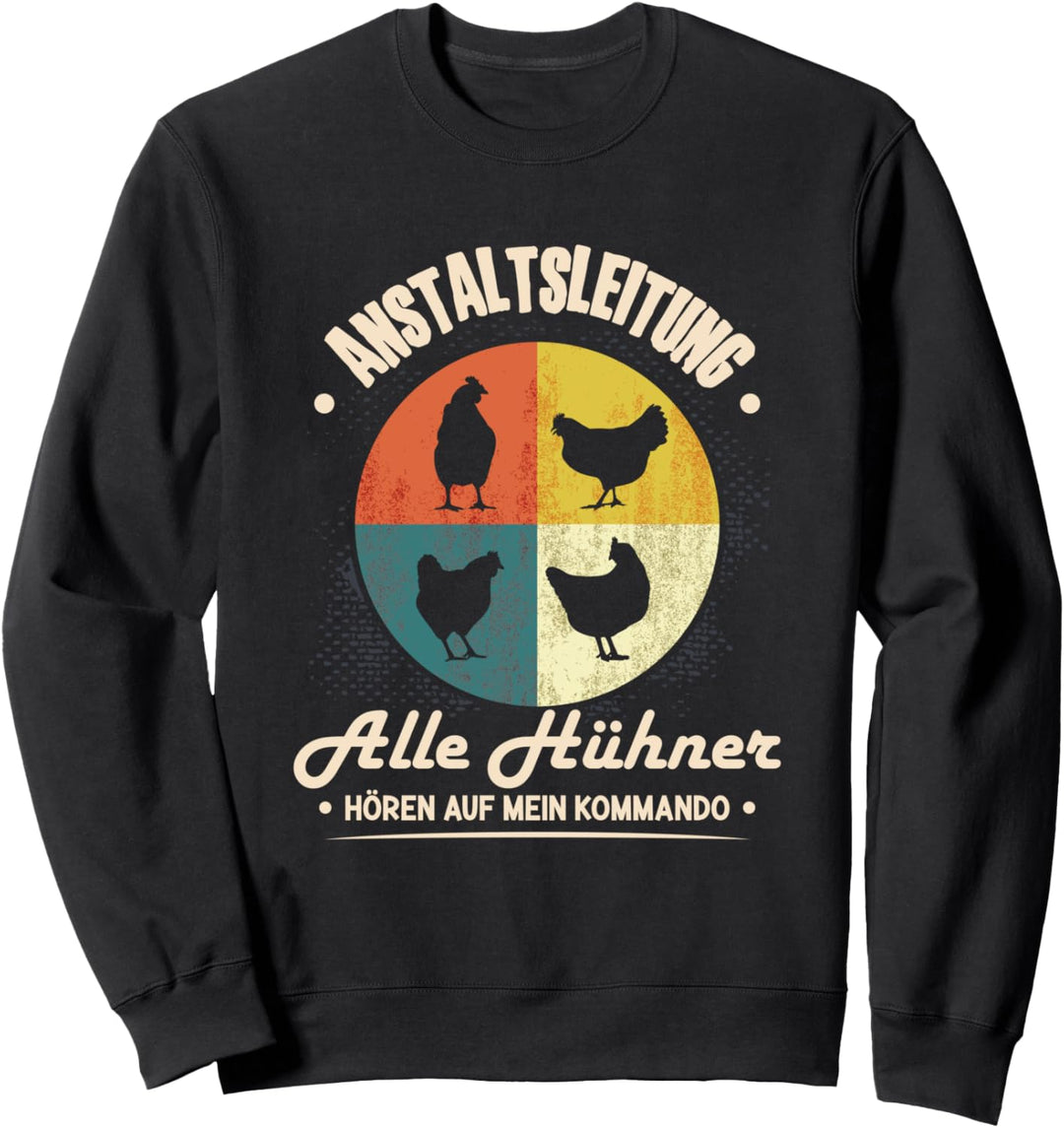 Anstaltsleitung Huhn Hühnerbesitzer verrückte Retro Hühner Sweatshirt