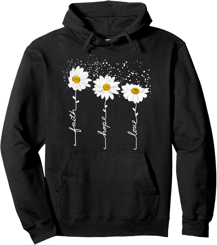 Glaube Hoffnung Liebe Gänseblümchen Blumen T-Shirt Pullover Hoodie