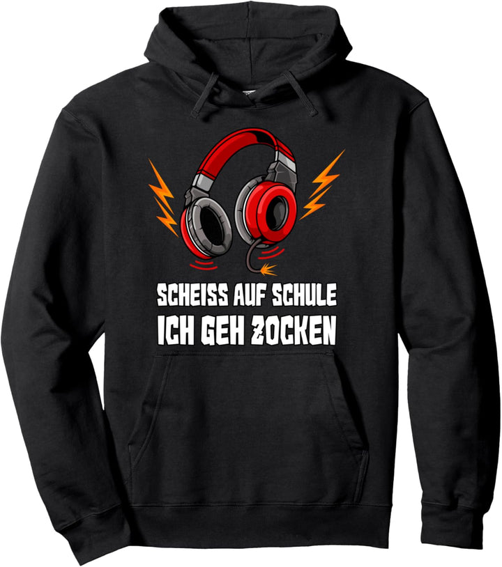 Scheiss auf Schule - Ich geh zocken - Zocker Headset Gamer Pullover Hoodie