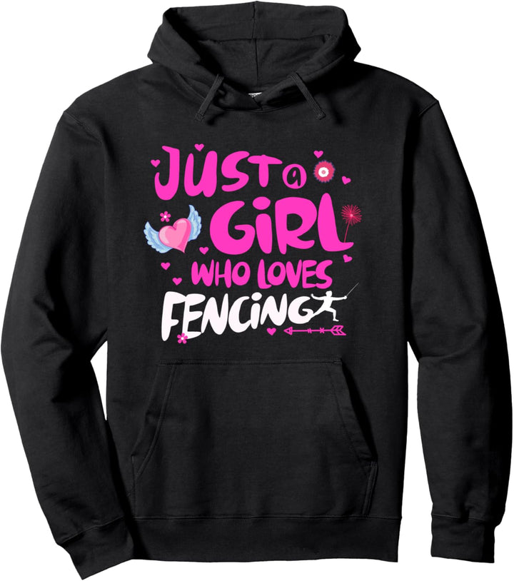 Just a Girl Who Loves Fencing Pullover Hoodie