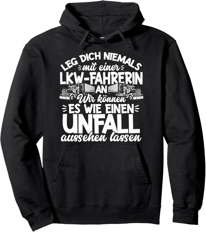 Truckerin LKW-Fahrerin Spruch Trucker Berufskraftfahrerin Pullover Hoodie