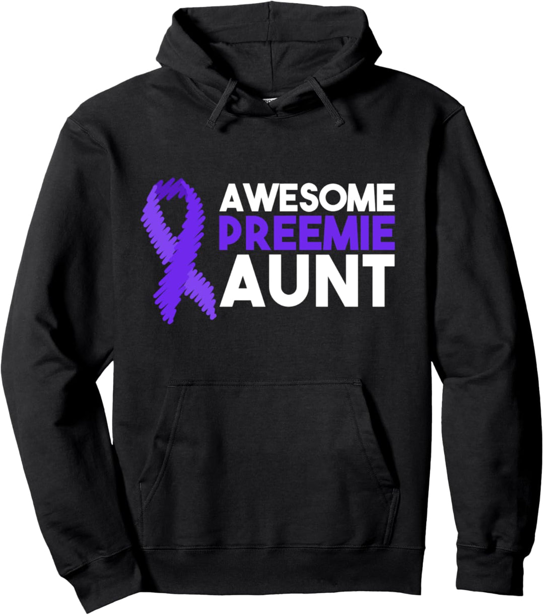 Awesome Preemie Aunt Pullover Hoodie