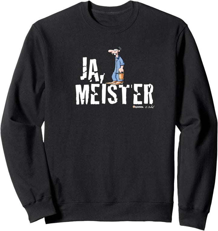 WERNER & Meister Röhrich – Ja, Meister. Sweatshirt