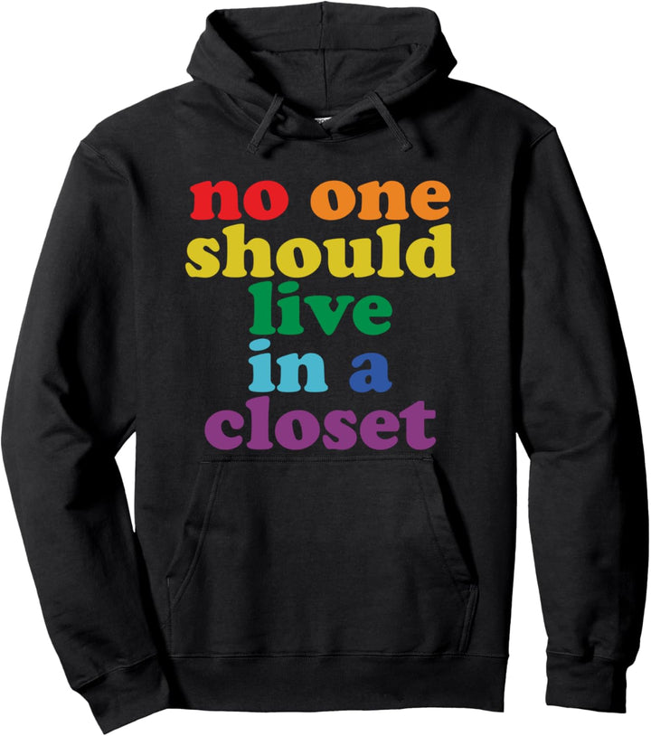 Niemand sollte in einem Schrank leben LGBT Gay Pride Pullover Hoodie