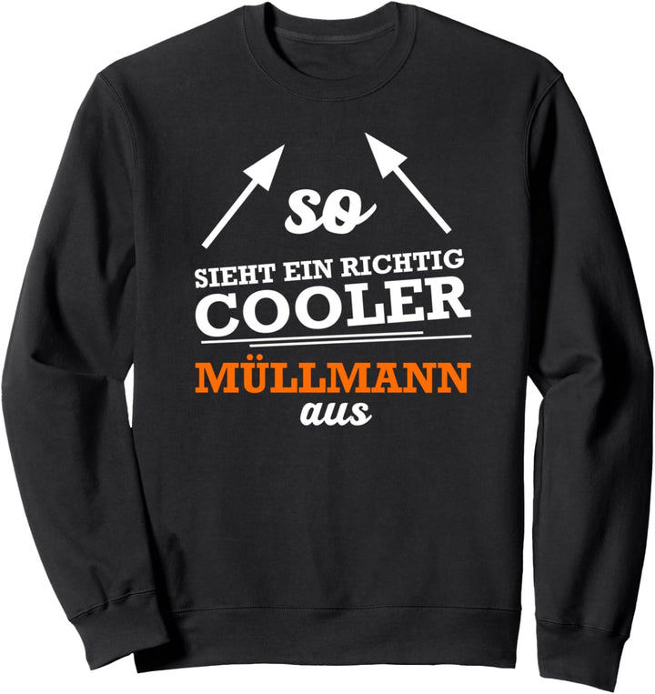 Lustiger Müllmann Spruch Müllabfuhr Abfallwirtschaft Sweatshirt