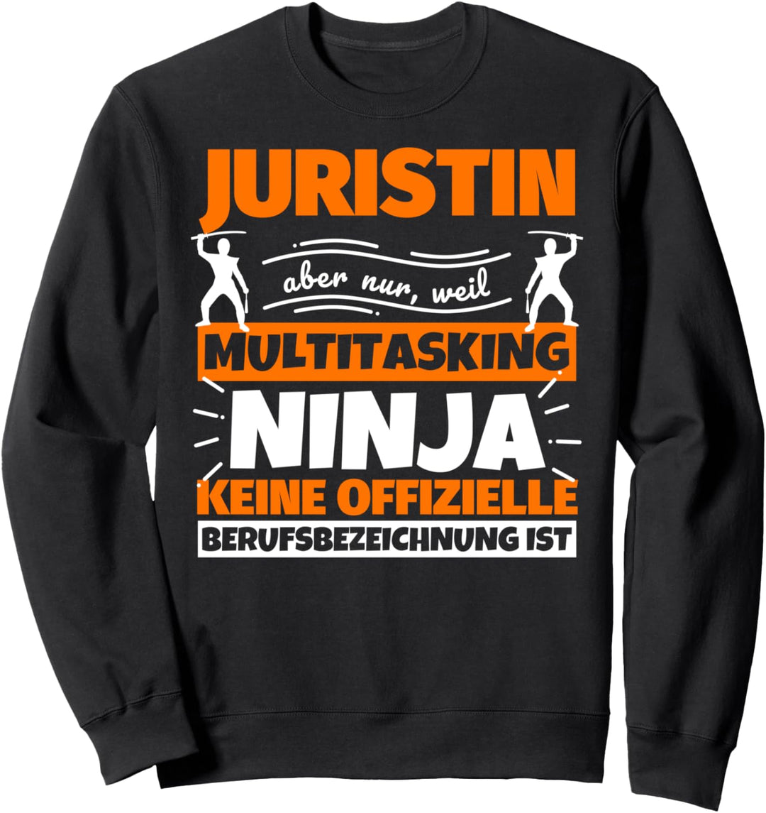 Juristin lustiger Spruch Ninja Beruf Juristin Sweatshirt