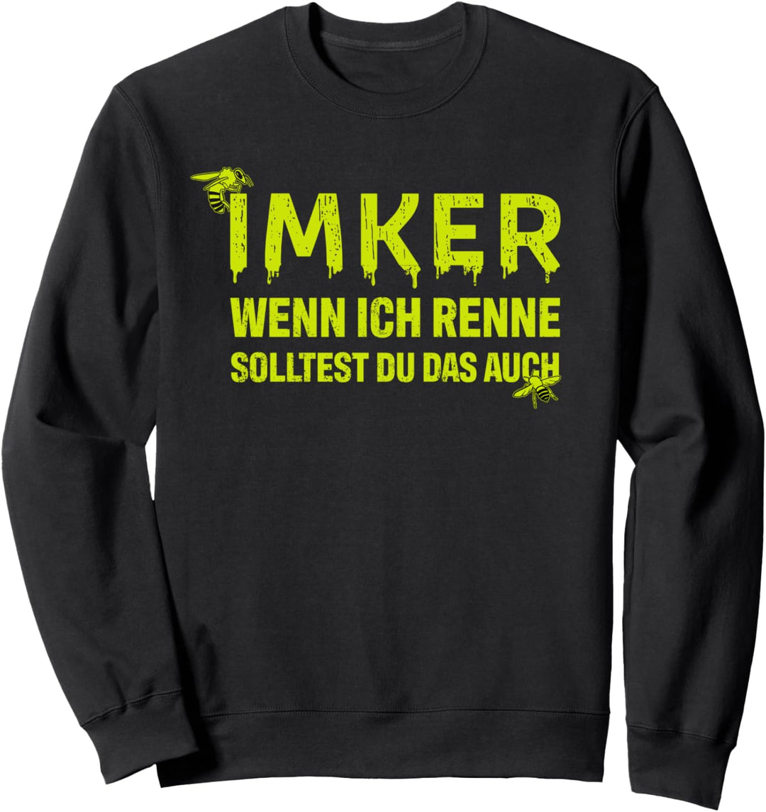 Imker Wenn Ich Renne Lustiges Geschenk für Bienenzüchter Sweatshirt