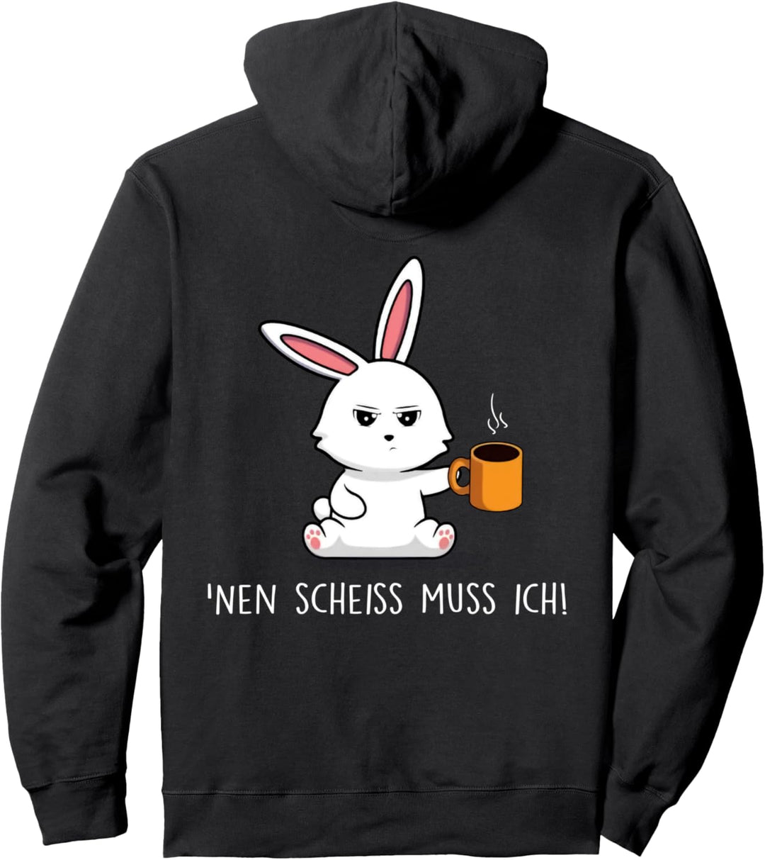 nen scheis muss ich hase Pullover Hoodie
